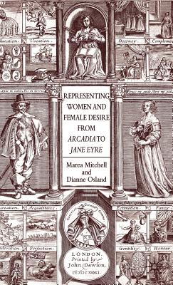 Imagen del vendedor de Representing Women and Female Desire from Arcadia to Jane Eyre (Hardback or Cased Book) a la venta por BargainBookStores