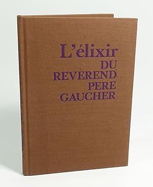 Image du vendeur pour L'lixir du rvrend pre Gaucher mis en vente par Librairie L'Autre sommeil