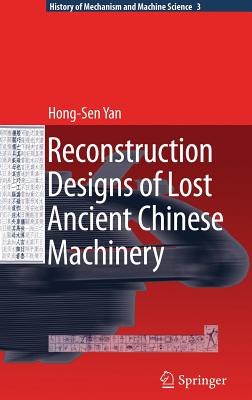 Seller image for Reconstruction Designs of Lost Ancient Chinese Machinery (Hardback or Cased Book) for sale by BargainBookStores