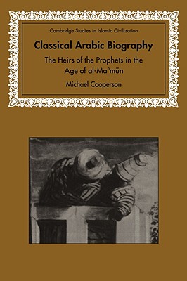 Immagine del venditore per Classical Arabic Biography: The Heirs of the Prophets in the Age of Al-Ma'mun (Paperback or Softback) venduto da BargainBookStores