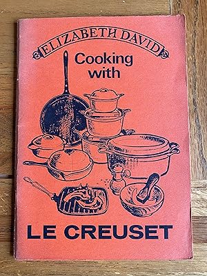 Seller image for Cooking with Le Creuset for sale by James M Pickard, ABA, ILAB, PBFA.
