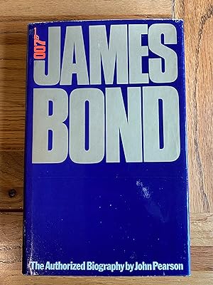 Immagine del venditore per James Bond - The Authorized Biography of 007 venduto da James M Pickard, ABA, ILAB, PBFA.