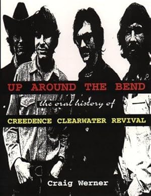 Seller image for For the Record 7: Up around the Bend: The Oral History Of Creedence Clearwater Revival for sale by WeBuyBooks