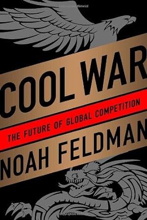 Bild des Verkufers fr Cool War: The Future of Global Competition zum Verkauf von WeBuyBooks