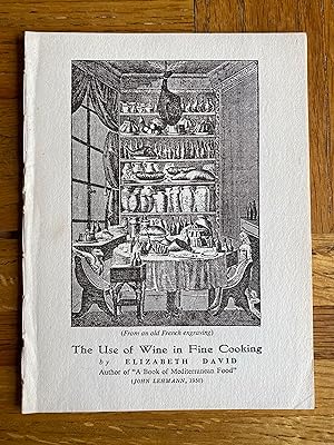 Seller image for The Use of Wine in Fine Cooking for sale by James M Pickard, ABA, ILAB, PBFA.