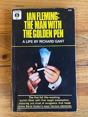 Seller image for Ian Fleming - The Man With The Golden Pen - A Life By Richard Gant for sale by James M Pickard, ABA, ILAB, PBFA.