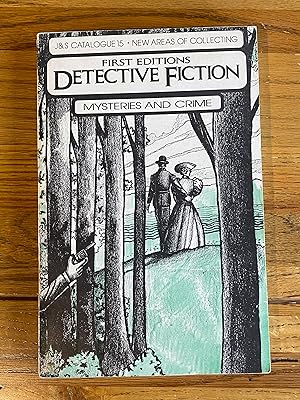 Imagen del vendedor de (Werner, Laurel; Steadman, Craig; Faraci, Flora): First Editions of Detective Fiction - Mysteries and Crime. J&S Catalogue 15, New Areas of Collecting. a la venta por James M Pickard, ABA, ILAB, PBFA.