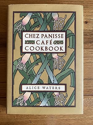 Seller image for Chez Panisse Cafe Cookbook for sale by James M Pickard, ABA, ILAB, PBFA.