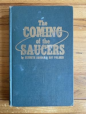 Seller image for The Coming of the Saucers - A Documentary Report on Sky Objects that have mystified the World for sale by James M Pickard, ABA, ILAB, PBFA.