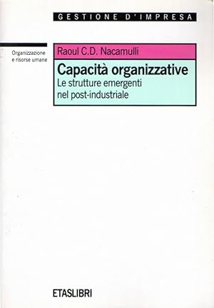 Capacità organizzative : le strutture emergenti nel post-industriale