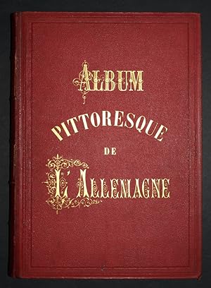 Album Pittoresque L ALLEMAGNE Vues, Monuments, Types Dessinés et gravés sur acier par les plus ha...