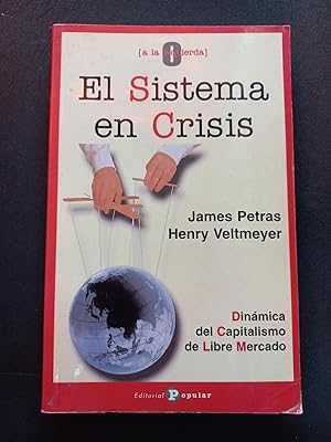 Image du vendeur pour El sistema en crisis. Dinmica del Capitalismo de Libre Mercado mis en vente par Vrtigo Libros