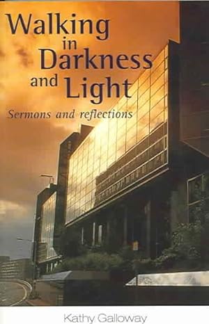 Seller image for Walking In Darkness And Light : Sermons And Reflections for sale by GreatBookPrices