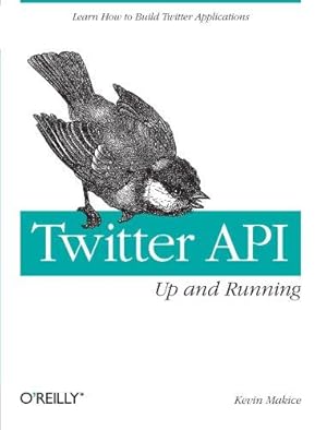 Bild des Verkufers fr Twitter API Up and Running: Learn How to Build Applications with the Twitter API zum Verkauf von WeBuyBooks