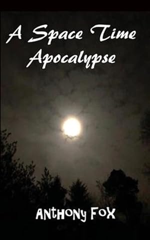 Seller image for A Space Time Apocalypse for sale by GreatBookPrices