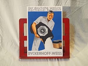 Der deutsche weisse Portland-Zement. Dyckerhoff-Weiss.