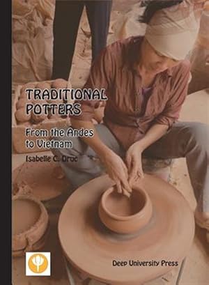 Seller image for Traditional Potters: From the Andes to Vietnam for sale by GreatBookPrices