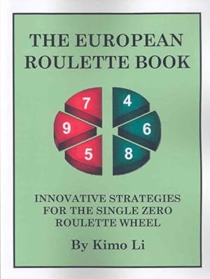 Immagine del venditore per European Roulette Book : Innovative Strategies for the Single Zero Roulette Wheel venduto da GreatBookPrices