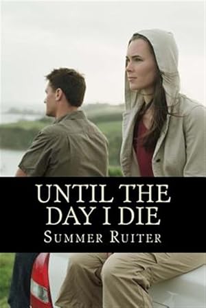 Imagen del vendedor de Until the Day I Die: A Mystery and Struggle to Survive a la venta por GreatBookPrices