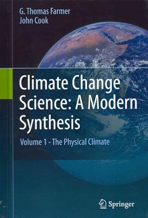 Image du vendeur pour Climate Change Science : A Modern Synthesis; The Physical Climate mis en vente par GreatBookPrices