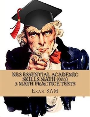 Seller image for NES Essential Academic Skills Math: 5 NES Math (003) Practice Tests with 225 Questions and Solutions for sale by GreatBookPrices