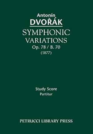 Imagen del vendedor de Symphonic Variations, Op. 78 / B. 70: Study score a la venta por GreatBookPrices