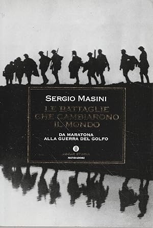 Seller image for Le battaglie che cambiarono il mondo : da Maratona alla guerra del Golfo for sale by Messinissa libri