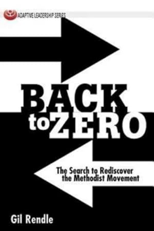 Seller image for Back to Zero : The Search to Rediscover the Methodist Movement for sale by GreatBookPricesUK