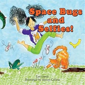 Seller image for Space Bugs and Selfies: A story about being yourself, space bugs and farting. for sale by GreatBookPricesUK