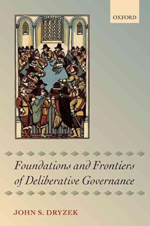 Seller image for Foundations and Frontiers of Deliberative Governance for sale by GreatBookPricesUK