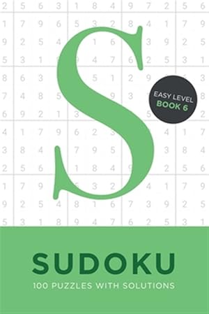 Bild des Verkufers fr Sudoku 100 Puzzles with Solutions. Easy Level Book 6: Problem solving mathematical travel size brain teaser book - ideal gift zum Verkauf von GreatBookPrices