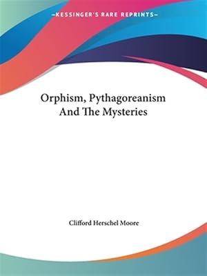 Imagen del vendedor de Orphism, Pythagoreanism and the Mysteries a la venta por GreatBookPrices