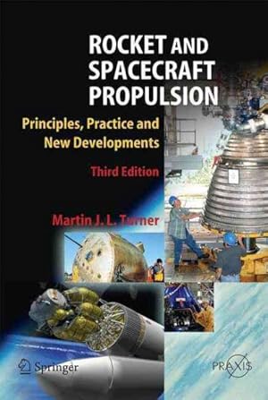 Image du vendeur pour Rocket and Spacecraft Propulsion : Principles, Practice and New Developments mis en vente par GreatBookPricesUK