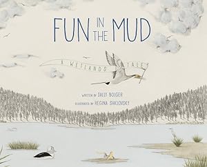 Immagine del venditore per Fun in the Mud : A Wetlands Tale venduto da GreatBookPrices