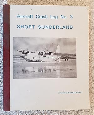 Aircraft Crash Log No 3 - Short Sunderland