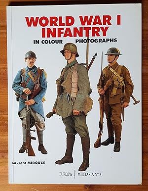 World War I Infantry in Colour Photographs (Europa Militaria No.3)