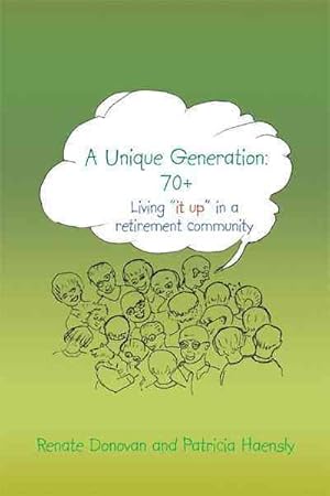 Seller image for Unique Generation : 70+-Living It Up in a Retirement Community for sale by GreatBookPrices