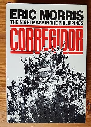 Corregidor, The Nightmare in the Philippines