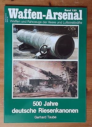 Waffen-Arsenal, No. 130: 500 Jahre Deutsche Riesenkanonen