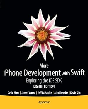 Seller image for More Iphone Development With Swift : Exploring the Ios Sdk for sale by GreatBookPricesUK