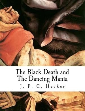 Imagen del vendedor de Black Death and the Dancing Mania a la venta por GreatBookPrices