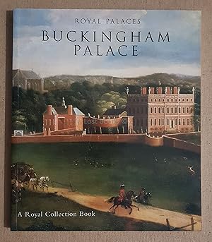 Royal Palaces, Buckingham Palace, A Short History.