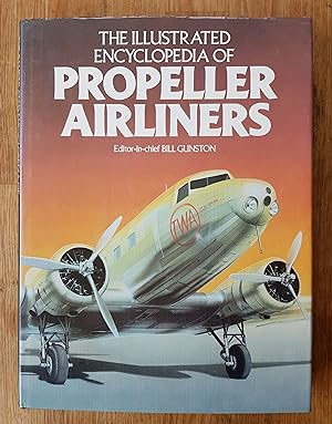 Seller image for The Illustrated Encyclopedia Of Propeller Airliners for sale by All Lost Books