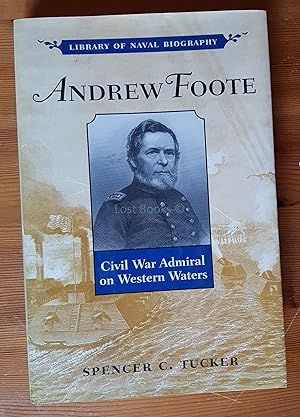 Andrew Foote, Civil War Admiral on Western Waters