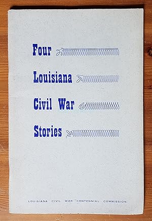 Seller image for Four Louisiana Civil War Stories for sale by All Lost Books