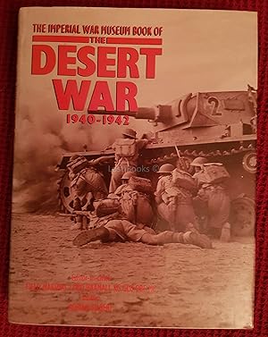 The Imperial War Museum Book of the Desert War 1940-1942