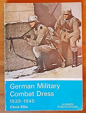 Bild des Verkufers fr German Military Combat Dress, 1939-1945 zum Verkauf von All Lost Books