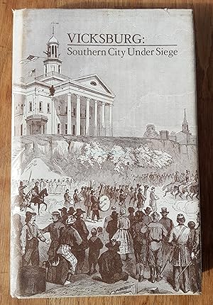 Vicksburg: Southern City Under Siege, William Lovelace Foster's Letter Describing the Defense and...