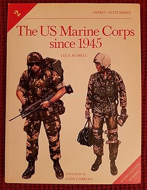 The US Marine Corps since 1945: (Elite Series No.2)