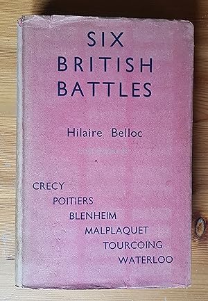Six Battles: Crecy; Poitiers; Blenheim; Malpaquet; Tourcoing; Waterloo